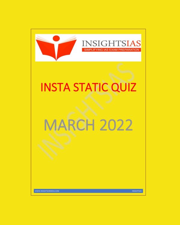 INSIGHTS IAS INSIGHTS ONINDIA INSTA STATIC QUIZ MARCH 2022 (BLACK & WHITE)