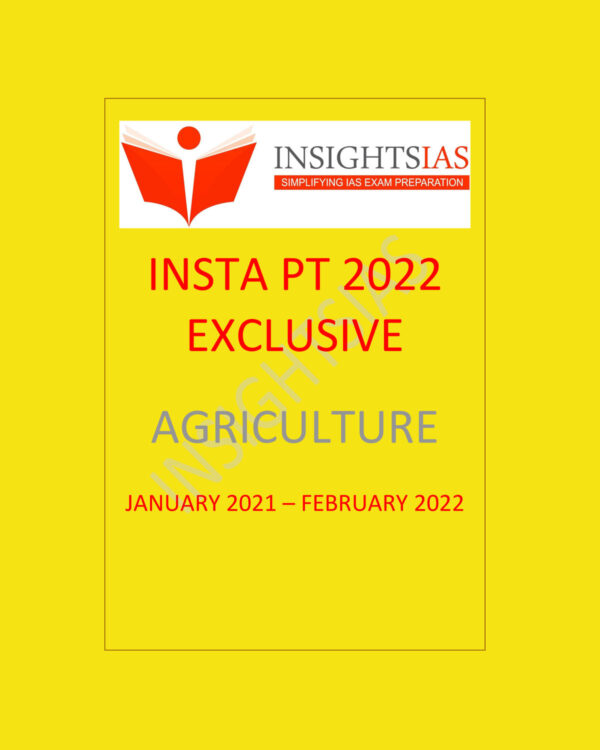 INSIGHTSIAS INSIGHTS ONINDIA INSTA PT 2022 EXCLUSIVE 2022 AGRICULTURE -(FEBRUARY 2021- FEBRUARY 20222) (BLACK & WHITE)