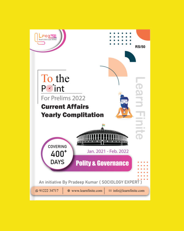 LEARN FINITE CURRENT AFFAIRS YEARLY COMPILATION JAN 2021 TO FEB 2022 POLITY & GOVERNANCE (COVERING 400+ DAYS ) (BLACK & WHITE)