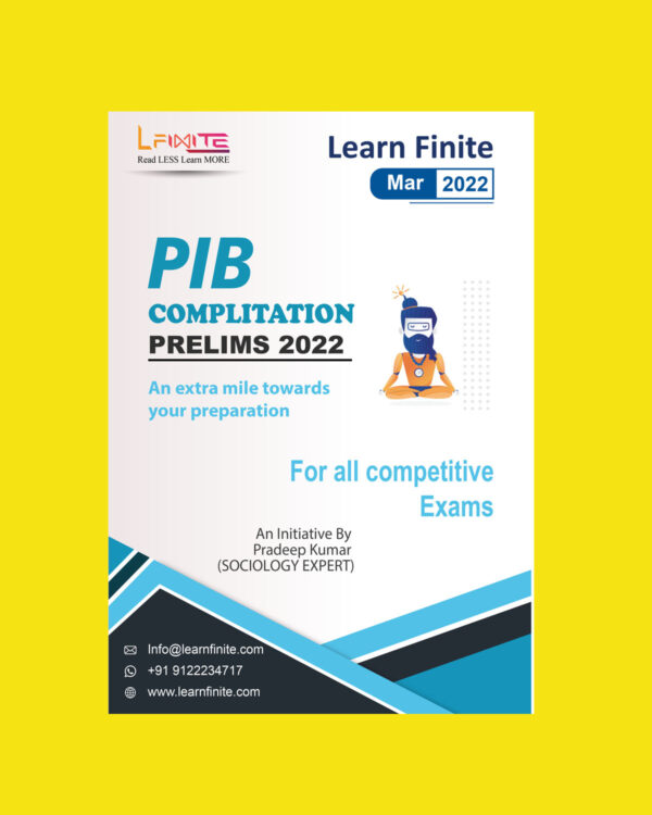 LEARN -FINITE PIB COMPILATION PRELIMS 2022 (MARCH-2022) (BLACK & WHITE)