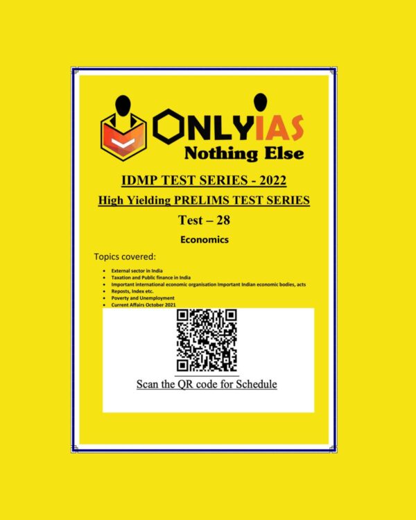 ONLY IAS 2022 IDMP TEST-28 (ECONOMICS) (BLACK & WHITE)