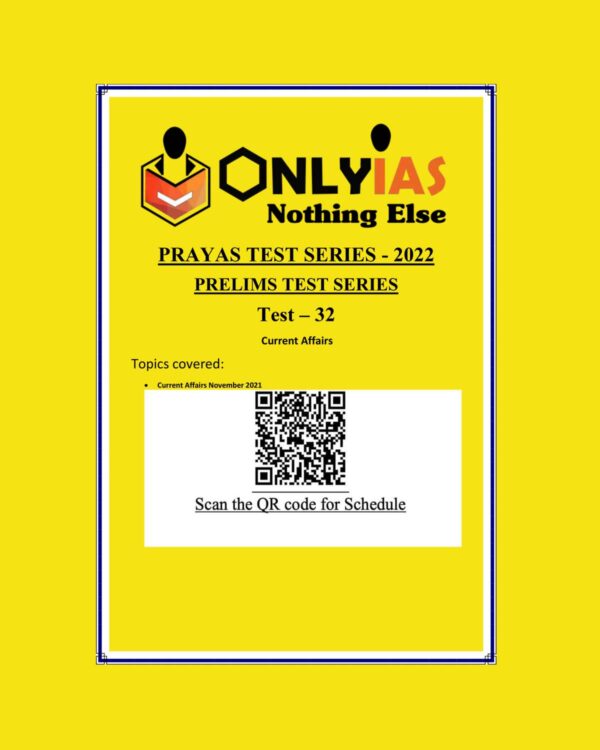 ONLY IAS 2022 PRAYAS TEST -33  (CURRENT AFFAIRS REVISION) (BLACK & WHITE)