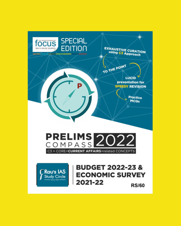 RAU’S IAS PRELIMS COMPASS 2022 BUDGET & ECONOMY SURVEY (C3= CORE +CURRENT AFFAIRS +RELATED CONCEPTS)-2022 (BLACK & WHITE)