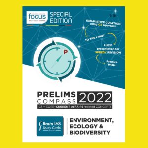 RAU’S IAS PRELIMS COMPASS 2022 ENVIRONMENT, ECOLOGY & BIODIVERSITY   (C3= CORE +CURRENT AFFAIRS +RELATED CONCEPTS) 2022 (BLACK & WHITE)