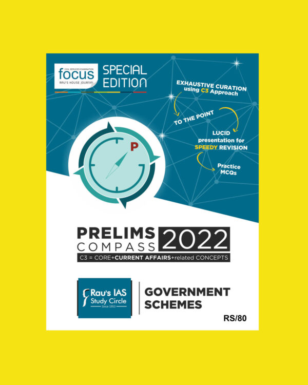 RAU’S IAS PRELIMS COMPASS 2022 GOVERNMENT SCHMES (C3= CORE +CURRENT AFFAIRS +RELATED CONCEPTS)-2022 GOVERNMENT SCHMES (C3= CORE +CURRENT AFFAIRS +RELATED CONCEPTS)-2022 (BLACK & WHITE)