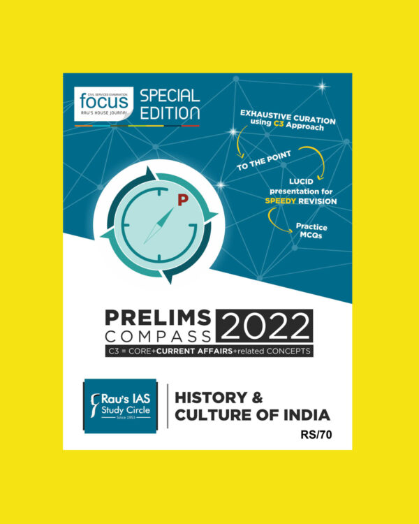 RAU’S IAS PRELIMS COMPASS 2022 HISTORY & CULTURE OF INDIA (C3= CORE +CURRENT AFFAIRS +RELATED CONCEPTS)-2022 (BLACK & WHITE)