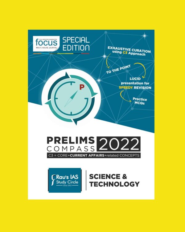 RAU’S IAS PRELIMS COMPASS 2022 SCIENCE & TECHNOLOGY (C3  CORE +CURRENT AFFAIRS +RELATED CONCEPTS) 2022 (BLACK & WHITE)