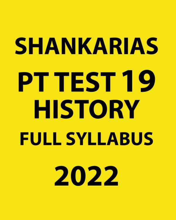 SHANKAR IAS 2022 PT TEST-19 HISTORY (FULL SYLLABUS)-(BLACK & WHITE)