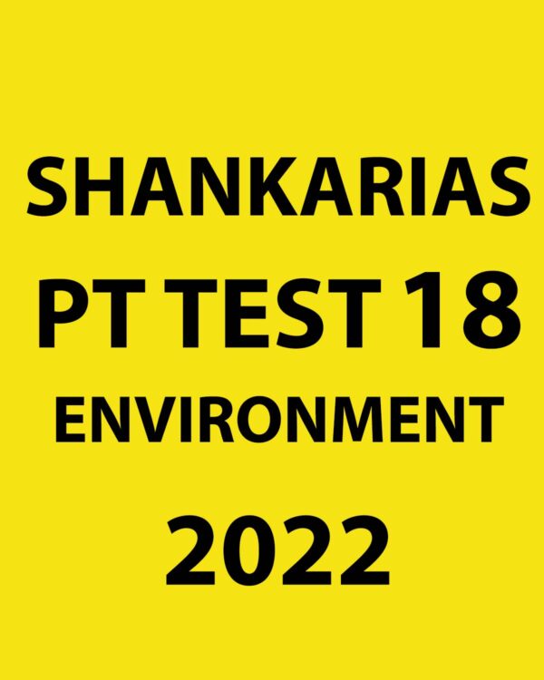 SHANKARIAS PT 2022 TEST-18 ENVIRONMENT-(BLACK & WHITE)