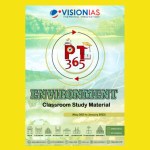 VISION IAS PT 365 2022 ENVIRONMENT- 2022 (MAY 2021 TO JANUARY 2022) (BLANK & WHITE)