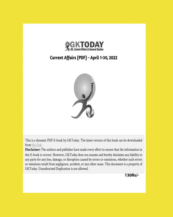 GKTODAY CURRENT AFFAIRS APRIL 2022 (BLACK & WHITE)