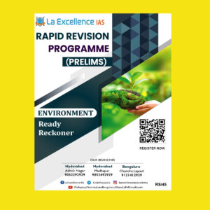 LA EXCELLENCE IAS PRELIMS RAPID REVISION 2022 ENVIRONMENT  -RAPID REVISION PROGRAM PRELIMS  2022 (BLACK & WHITE)