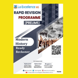 LA EXCELLENCE IAS PRELIMS RAPID REVISION 2022 MODERN HISTORY RAPID REVISION PROGRAM PRELIMS 2022 (BLACK & WHITE)