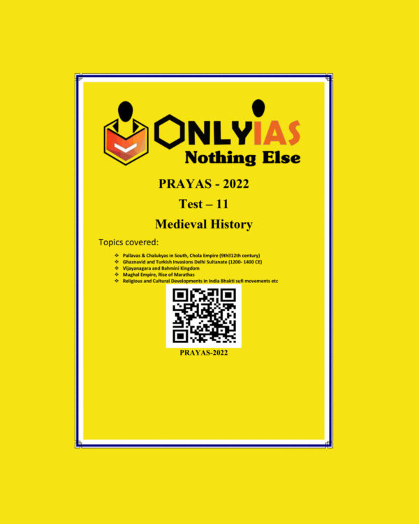 ONLYIAS 2022 PRAYAS TEST -11  (MEDIEVAL  HISTORY) (BLACK & WHITE)