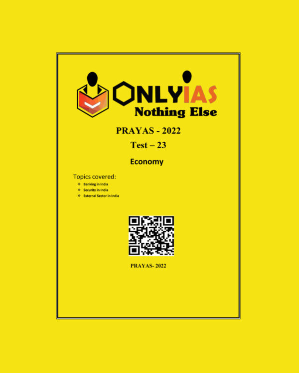ONLYIAS 2022 PRAYAS TEST -23 (ECONOMY) (BLACK & WHITE)