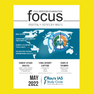 RAU’S IAS CURRENT AFFAIRS FOCUS MAGAZINE MAY-2022 (BLACK & WHITE)