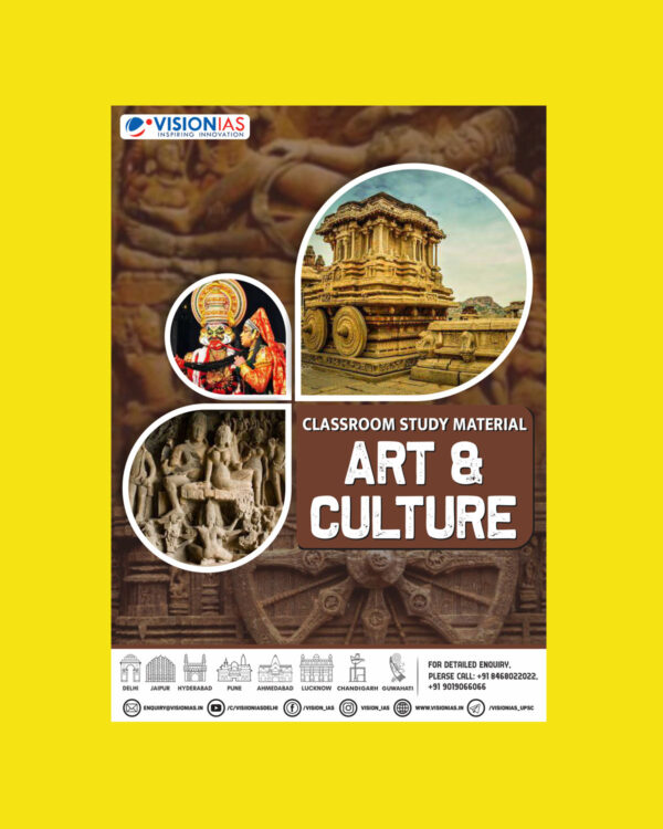 VISION IAS 2022 ART & CULTURE (CLASS ROOM STUDY MATERIAL PRINTED) 2022(BLACK & WHITE)