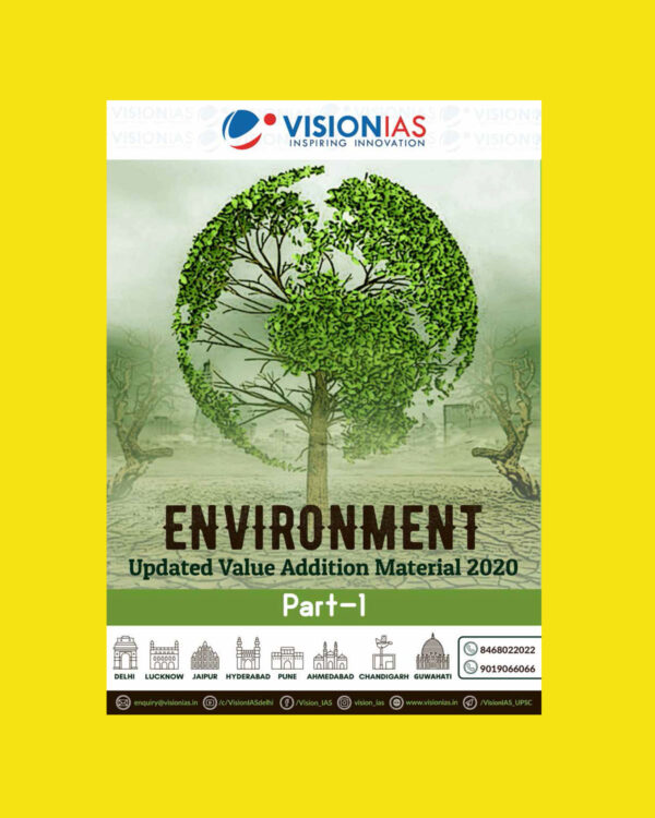 VISION IAS 2022 ENVIRONMENT PART 1 (UPDATED VALUE ADDITION MATERIAL 2020 ) -2022(BLACK & WHITE)