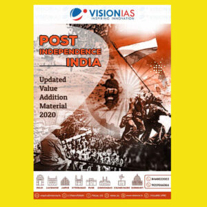 VISION IAS 2022 POST INDEPENDENCE (UPDATED VALUE ADDITION MATERIAL 2020 ) -2022(BLACK & WHITE)
