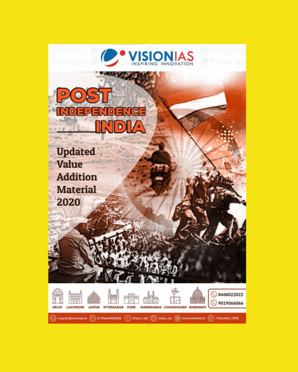 VISION IAS 2022 POST INDEPENDENCE (UPDATED VALUE ADDITION MATERIAL 2020 ) -2022(BLACK & WHITE)