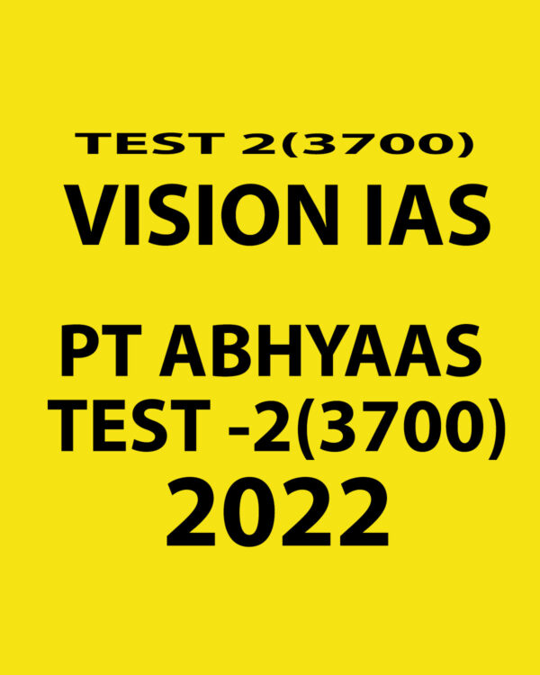 VISION IAS 2022 PRELIMS  PT ABHYAAS 2022 TEST-2 (3700) GS (BLACK & WHITE)