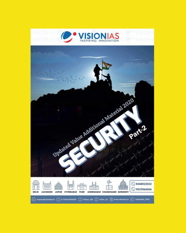 VISION IAS 2022  SECURITY PART-2 (UPDATED VALUE ADDITION MATERIAL 2020 ) -2022(BLACK & WHITE)