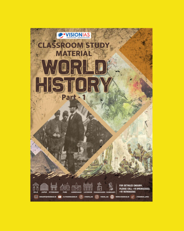 VISION IAS 2022 WORLD HISTORY PART-1 (CLASS ROOM STUDY MATERIAL-PRINTED ) -2022(BLACK & WHITE)