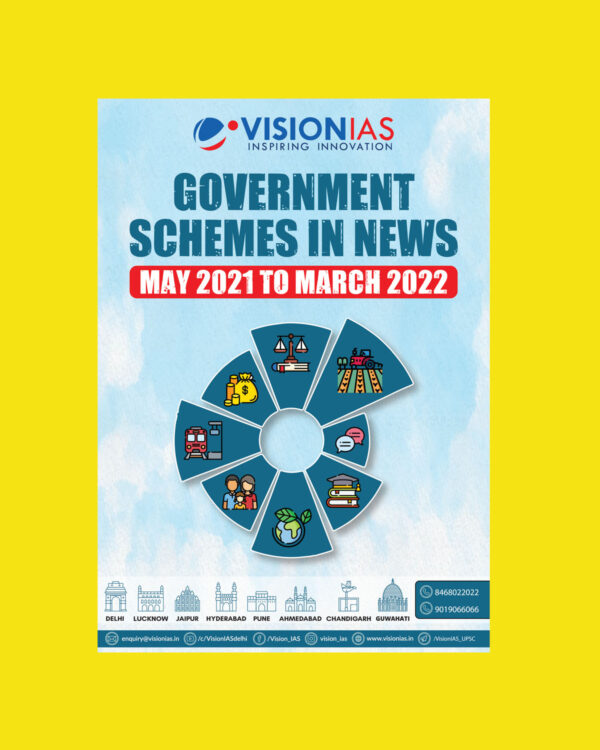 VISION IAS PT- 365- GOVERNMENT SCHEMES IN NEWS (MAY  2021 TO MARCH 2022) (BLACK & WHITE)