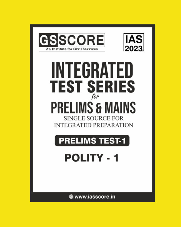 GS SCORE 2023 INTEGRATED TEST SERIES PRELIMS TEST-1 TO TEST-6 (BLACK & WHITE)