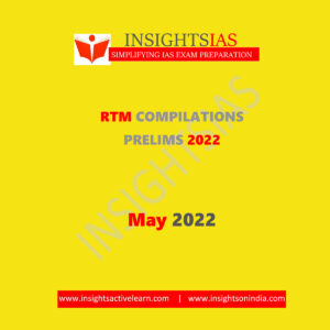INSIGHTSIAS INSIGHTS ONINDIA INSTA RTM COMPILATION PRELIMS MAY-2022 (BLACK & WHITE)