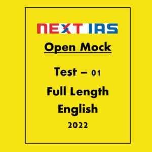 NEXT IAS 2022 TEST-21 (TEST CODE- 221021) GENERAL STUDIES CSE (P) TEST SERIES 2022 OPEN MOCK TEST-01 FULL LENGTH 2022 (BLACK & WHITE)