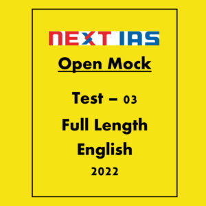 NEXT IAS 2022 TEST-23-(TEST CODE-221023) GENERAL STUDIES CSE (P) TEST SERIES 2022-OPEN MOCK TEST-03 FULL LENGTH 2022 (BLACK & WHITE)