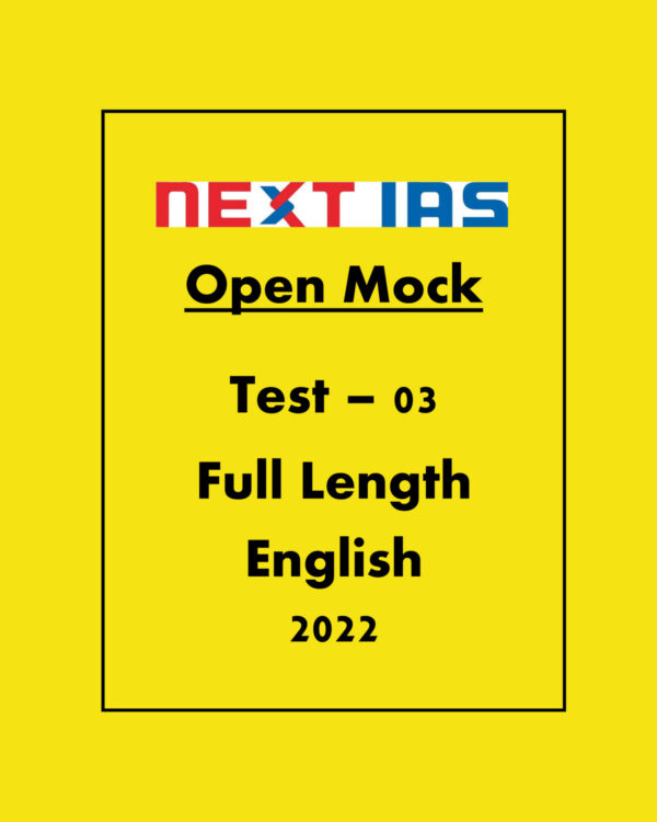 NEXT IAS 2022 TEST-23-(TEST CODE-221023) GENERAL STUDIES CSE (P) TEST SERIES  2022-OPEN MOCK TEST-03 FULL LENGTH 2022 (BLACK & WHITE)