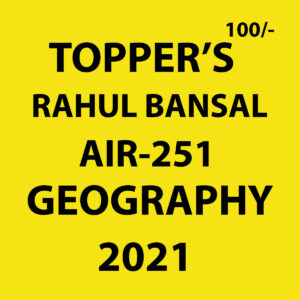 RAHUL BANSAL TOPPERS NOTES GEOGRAPHY AIR-251 2021 (BLACK & WHITE)