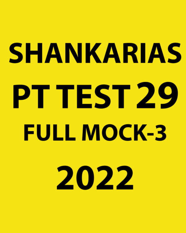 SHANKARIAS 2022 PT TEST-29 FULL MOCK-3  (BLACK & WHITE)