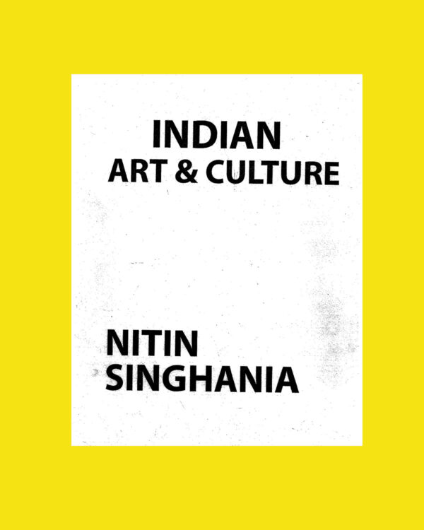TOPPERS NOTES INDIAN ART & CULTURE NITIN SINGHANIA HANDWRITTEN NOTES (BLACK & WHITE)