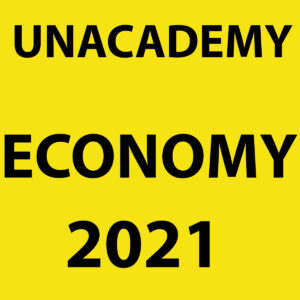 UNACADEMY 2021 ECONOMY PRINTED NOTES 2021 (BLACK & WHITE)