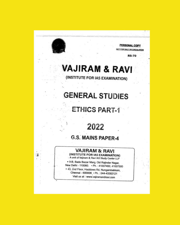 VAJIRAM & RAVI 2022 ETHICS PART-1-G.S. MAINS PAPER-4  PRINTED NOTES 2022 (BLACK & WHITE)