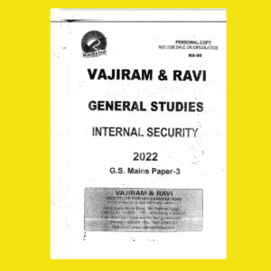 VAJIRAM & RAVI 2022 INTERNAL SECURITY G.S MAINS PAPER-3  PRINTED NOTES 2022 (BLACK & WHITE)