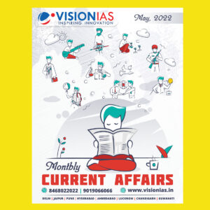 VISION IAS CURRENT AFFAIRS MAY 2022 (BLACK & WHITE)
