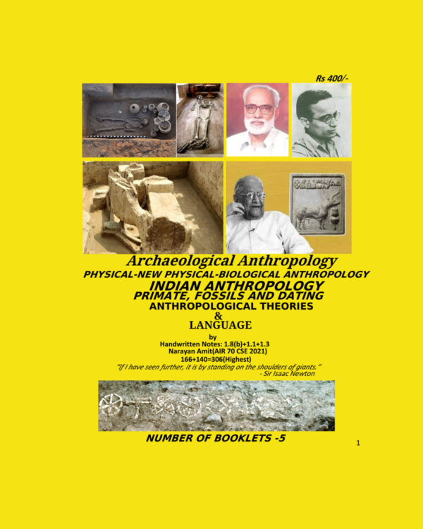 ANTHROPOLOGY TOPPER-(NARAYAN AMIT-AIR-70 CSE 2021) HANDWRITTEN NOTES 2021-(ARCHAEOLOGICAL ANTHROPOLOGY ,PHYSICAL-NEW PHYSICAL-BIOLOGICAL, INDIAN ANTHROPOLOGICAL THEORIES  +LANGUAGE) (BLACK & WHITE)