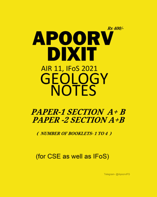 APOORV DIXT AIR-11, IFoS 2021 GEOLOGY HANDWRITTEN  NOTES  NUMBER OF BOOKLTES- 4 (PAPER-I -SECTION -A+B)+ (PAPER-2 SECTION -A+B) (BLACK & WHITE)