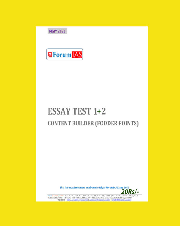 FORUM IAS MGP 2023 COHORT 1 MODEL ANSWERS ESSAY TEST 1 +2 CONTENT BUILDER (FODDER POINTS) (BLACK & WHITE)