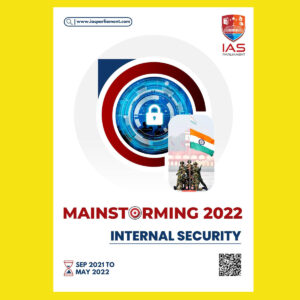 IAS PARLIAMENT  MAINSTORMING 2022 INTERNAL SECURITY (SEP 2021 TO MAY 2022) (BLACK & WHITE)