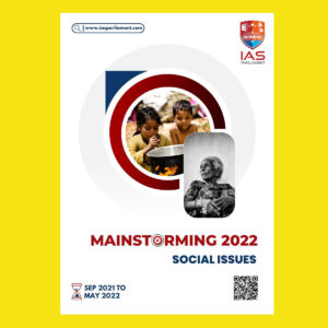IAS PARLIAMENT MAINSTORMING 2022 SOCIAL ISSUES (SEP 2021 TO MAY 2022) (BLACK & WHITE)