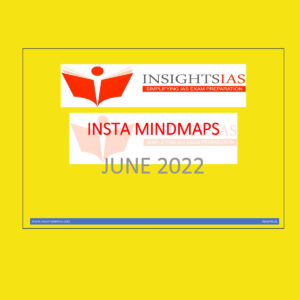 INSIGHTS ONINDIA INSIGHTS IAS INSTA  MINDMAPS JUNE 2022 (BLACK & WHITE)