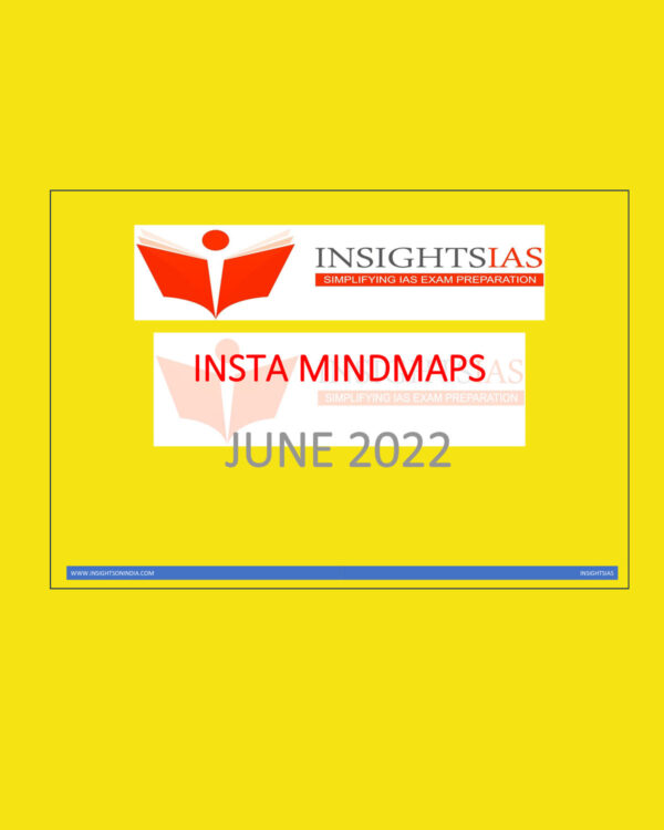 INSIGHTS ONINDIA INSIGHTS IAS INSTA  MINDMAPS JUNE 2022 (BLACK & WHITE)