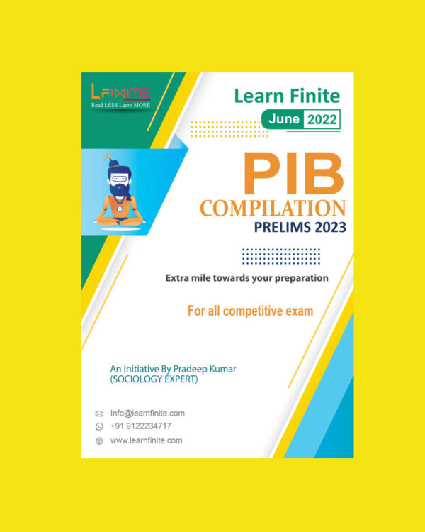 LEARN FINITE PIB COMPILATION (JUNE -2022) PRELIMS 2023 (BLACK & WHITE)