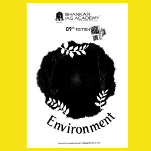 SHANKAR IAS ACADEMY ENVIRONMENT 9TH EDITION (BLACK & WHITE)