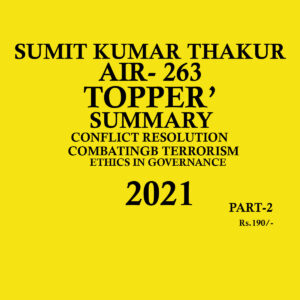 SUMIT KUMAR THAKUR AIR-263 TOPPER –2021 - ARC – SUMMARY-) CONFLICT RESOLUTION , COMBATING B TERRORISM , ETHICS IN GOVERNANCE  (PART-2 ) (BLACK & WHITE)